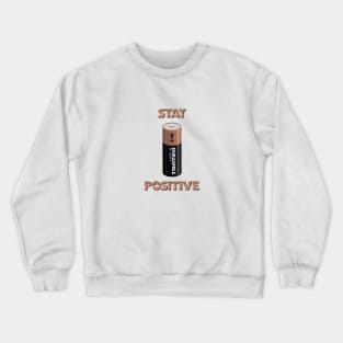 Stay Positive Crewneck Sweatshirt